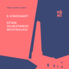 Kinkekaart - elamus, kus õpid ise valmistama džinni. Tohi Distillery, Kohila